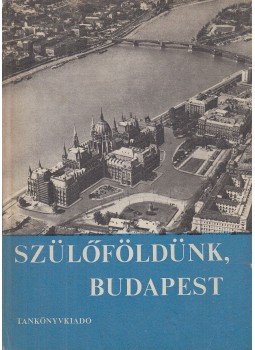 Makoldi Mihályné - Szülőföldünk, Budapest Makoldi Mihályné - Szülőföldünk, Budapest, Budapest 1983 antikvár könyv