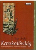 S. Nagy Anikó - Kereskedővilág / The World of Commerce
