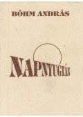 Böhm András - Napnyugtán