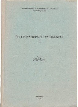Dr. Hajdu Istvánné, Dr. Kóbor Kálmán - Élelmiszeripari gazdaságtan, Budapest 1990 antikvár könyv