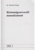 Szövényi György - Biztonságszervezői menedzsment