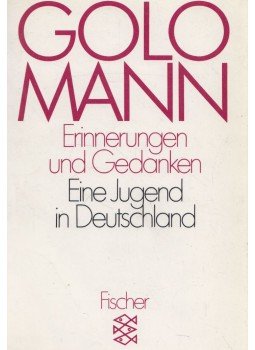 Mann, Golo - Erinnerungen und Gedanken: Eine Jugend in Deutschland, Frankfurt am Main 1991 antikvár könyv