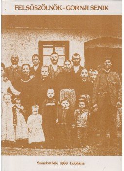 Mukicsné Kozár Mária - Felsőszölnök (dedikált) Mukicsné Kozár Mária - Felsőszölnök (dedikált), Szombathely 1988 antikvár könyv