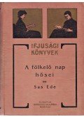 Sas Ede - A fölkelő nap hősei. Kalandok a japán-orosz háborúban