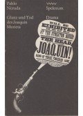 Pablo Neruda - Glanz und Tod des Joaquin Murieta