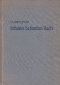 Albert Schweitzer - Johann Sebastian Bach