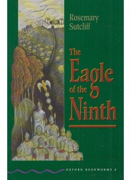 Sutcliff, Rosemary, John Escott - The Eagle of the Ninth - Oxford Bookworms 4 Sutcliff, Rosemary, John Escott - The Eagle of the Ninth - Oxford Bookworms 4, Oxford, UK 1997 antikvár könyv