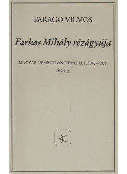 Faragó Vilmos - Farkas Mihály rézágyúja Faragó Vilmos - Farkas Mihály rézágyúja, Budapest 0 antikvár könyv
