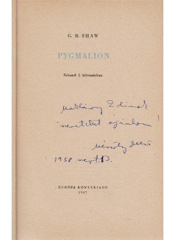 Shaw, G[eorge] B[ernard] - Pygmalion. Színmű 5 felvonásban (A fordító által dedikált), Budapest 1957 antikvár könyv