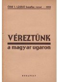 Őzse I. László - Véreztünk a magyar ugaron