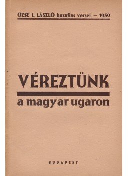 Őzse I. László - Véreztünk a magyar ugaron Őzse I. László - Véreztünk a magyar ugaron, Budapest 1939 antikvár könyv
