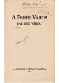 Sas Ede - A fehér város (Dedikált)
