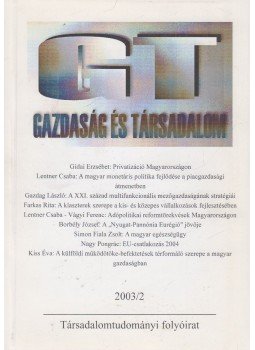 Kormányosné Aranyi Krisztina (szerk.) - Gazdaság és társadalom 2003/2 Kormányosné Aranyi Krisztina (szerk.) - Gazdaság és társadalom 2003/2, 2004 antikvár könyv
