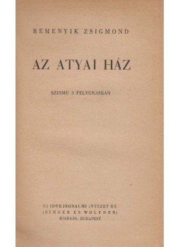 Remenyik Zsigmond - Az atyai ház, Budapest 1943 antikvár könyv