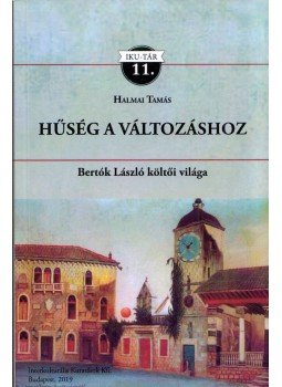 Halmai Tamás - Hűség a változáshoz Halmai Tamás - Hűség a változáshoz, Budapest 2019 antikvár könyv