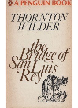 Wilder, Thornton - The Bridge of San Luis Rey Wilder, Thornton - The Bridge of San Luis Rey, Harmondsworth 1968 antikvár könyv