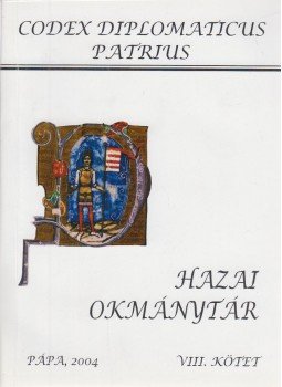 Nagy Imre - Hazai Okmánytár VIII. kötet (reprint) Nagy Imre - Hazai Okmánytár VIII. kötet (reprint), Pápa 2004 antikvár könyv