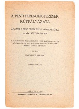 Marczevicz Erzsébet - A pesti Ferenciek-terének kútpályázata, Budapest 1931 antikvár könyv