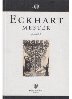 Eckhart mester - Beszédek Eckhart mester - Beszédek, Budapest 2003 antikvár könyv