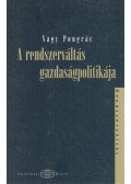 Nagy Pongrác - A rendszerváltás gazdaságpolitikája