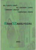Huszti Ernő,Lentner Csaba,Tarpataki János,Seregdi László - Bankszabályozás (dedikált)