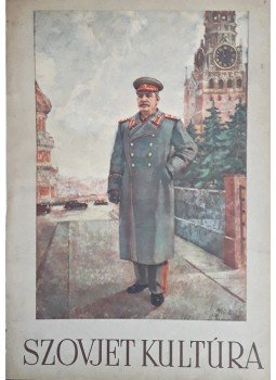 Alpári Pál (szerk.) - Szovjet kultúra. I–II. évfolyam (1949–1950), Budapest 1949 antikvár könyv