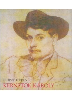 Horváth Béla - Kernstok Károly Horváth Béla - Kernstok Károly, Budapest 1997 antikvár könyv