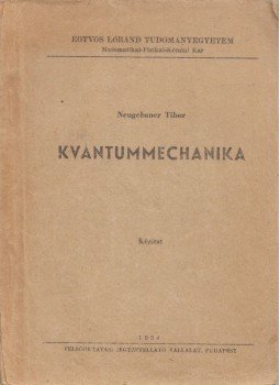 Neugebauer Tibor - Kvantummechanika, Budapest 1954 antikvár könyv