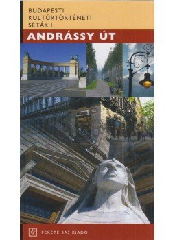 Fazakas István (szerk.) - Andrássy út Fazakas István (szerk.) - Andrássy út, Budapest 2016 antikvár könyv