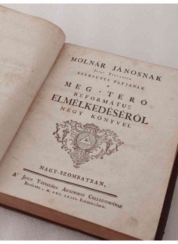 Molnár János - A' meg-térő református elmélkedéséről Molnár János - A' meg-térő református elmélkedéséről, Nagyszombat 1763 antikvár könyv