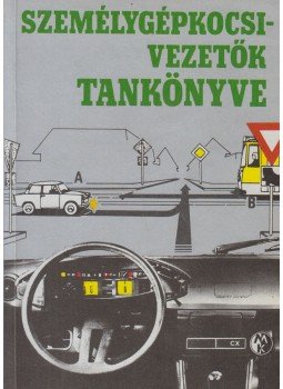 Sepsey József - Személygépkocsivezetők tankönyve, Budapest 1990 antikvár könyv