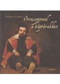 Forrai György - Orvosszemmel a képtárakban