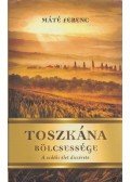 Máté Ferenc - Toszkána bölcsessége