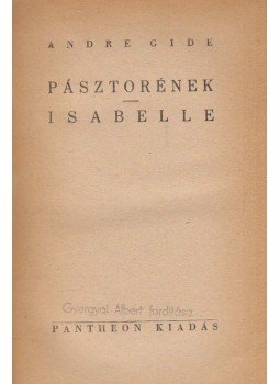 Gide, André - Pásztorének / Isabelle Gide, André - Pásztorének / Isabelle, Budapest 0 antikvár könyv