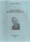 Csihák György - Beszélgetés népemmel a hazánkról