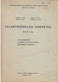 Ferber István,Magyar Elek,Tömösy M. Jenő,Rieger István - Villanyszerelési ismeretek