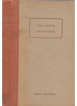 Márai Sándor - Medvetánc Márai Sándor - Medvetánc, Budapest 1946 antikvár könyv
