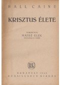 Hall Caine - Krisztus élete