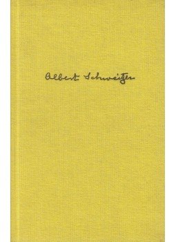 Albert Schweitzer - Ausgewählte Werke IV. Albert Schweitzer - Ausgewählte Werke IV., Berlin 1973 antikvár könyv