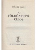 Zilahy Lajos - A földönfutó város