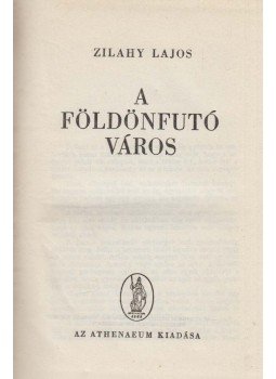Zilahy Lajos - A földönfutó város Zilahy Lajos - A földönfutó város, Budapest 0 antikvár könyv