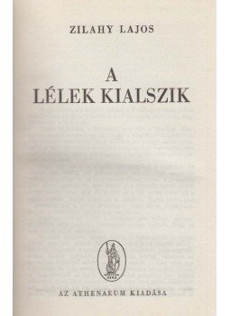Zilahy Lajos - A lélek kialszik Zilahy Lajos - A lélek kialszik, Budapest 1932 antikvár könyv