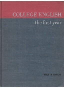 Alton C. Morris, Biron Walker, Philip Bradshaw, John C. Hodges, Mary E. Whitten - College English - the first year Alton C. Morris, Biron Walker, Philip Bradshaw, John C. Hodges, Mary E. Whitten - College English - the first year, 1964 antikvár könyv