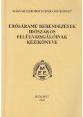 Arató Csaba - Erősáramú berendezések időszakos felülvizsgálóinak kézikönyve