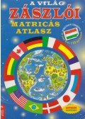 John Malam - A világ zászlói - Matricás atlasz