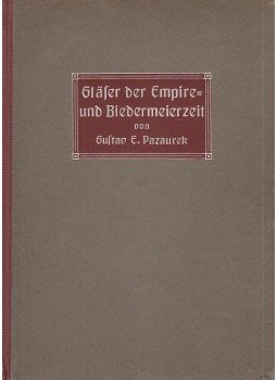 Gustav E. Pazaurek - Gläser der Empire- und Biedermeierzeit Gustav E. Pazaurek - Gläser der Empire- und Biedermeierzeit, Leipzig 1923 antikvár könyv