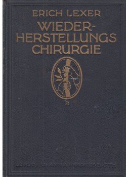 Dr. Erich Lexer - Wiederherstellungschirurgie Dr. Erich Lexer - Wiederherstellungschirurgie, Leipzig 1920 antikvár könyv
