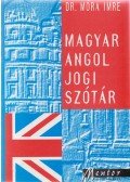Móra Imre - Magyar-angol jogi szótár