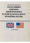 Kovács János - Angol/amerikai gazdasági, számítástechnikai és egyéb általános jellegű rövidítések szótára