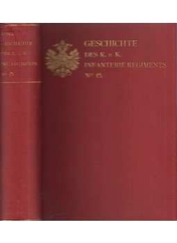 Rona, Ludwig - Geschichte des K.U.K. Infanterie-Regimentes Adolf Grossherzog von Luxembourg, Herzog zu Nassau Nr. 15, Prag 1901 antikvár könyv